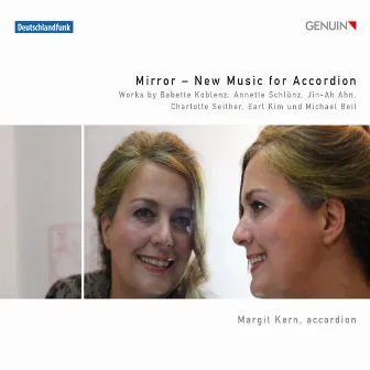 Mirror - New Music for Accordion by Margit Kern