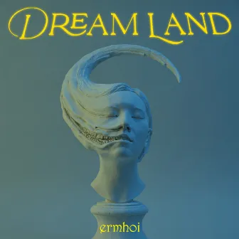 Dream Land Song by ermhoi