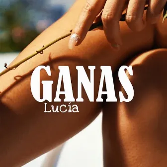 Ganas by Lucia