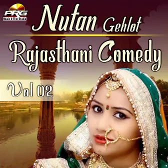 Rajasthani Comedy, Vol. 02 by Nutan Gehlot