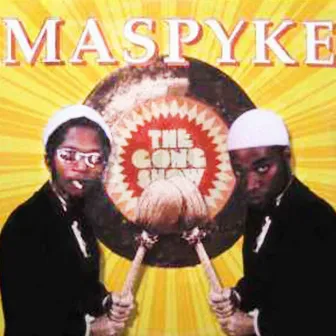 THE GONG SHOW (2024 Remaster) by Maspyke