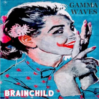 Brainchild by Gamma Waves