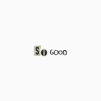 so good by Kai Uriah