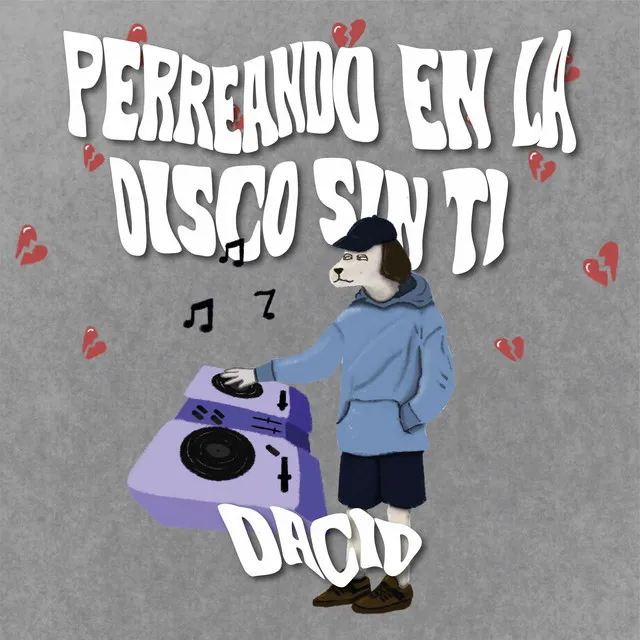 Perriando en la Disco Sin Ti