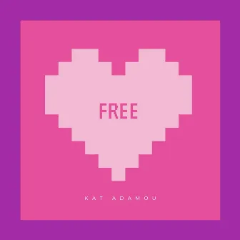 Free by Kat Adamou