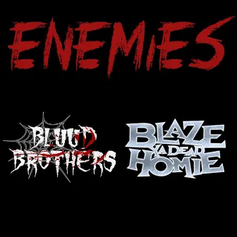 Enemies by Bluud Brothers