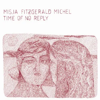 Time of No Reply by Misja Fitzgerald Michel