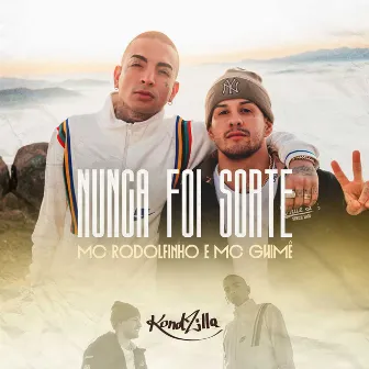 Nunca Foi Sorte by MC Rodolfinho