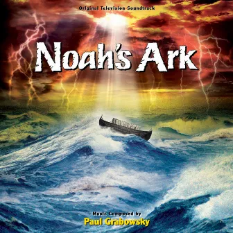 Noah's Ark (Original Television Soundtrack) by Paul Grabowsky