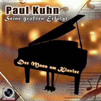 Der Mann am Klavier (Seine größten Erfolge) by Paul Kuhn