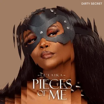 Dirty Secret (Pieces of Me) by Le'Laika