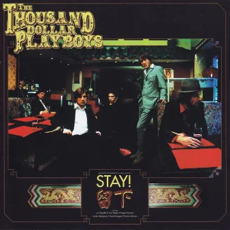 Stay! by The Thousand Dollar Playboys