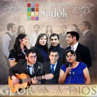 Gloria a Dios by Conjunto Sadok