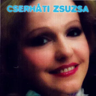 Cserháti Zsuzsa by Zsuzsa Cserháti