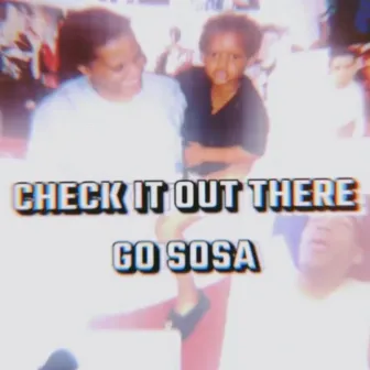 Check it Out There go Sosa by Sosa Bxby