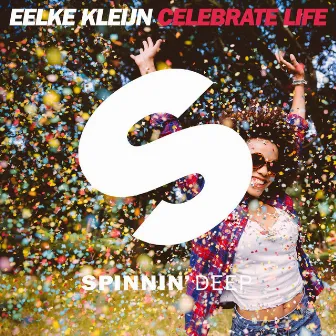 Celebrate Life (Radio Edit) by Eelke Kleijn