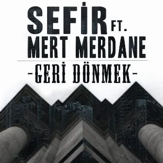 Geri Dönmek by Sefir