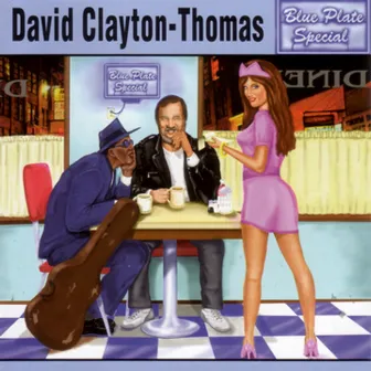 Blue Plate Special by David Clayton-Thomas