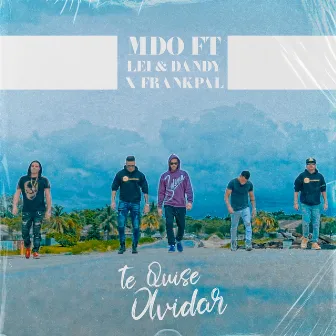 Te Quise Olvidar by MDO