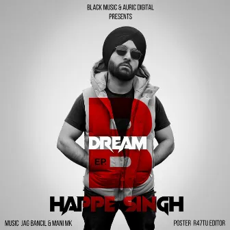 B Dream by Happe Singh