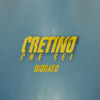 Cretino che sei by Diodato