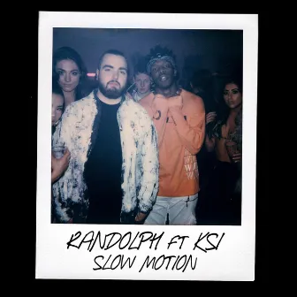 Slow Motion by Randolph