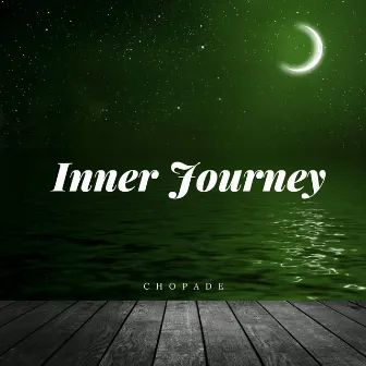 Inner Journey by Chopade