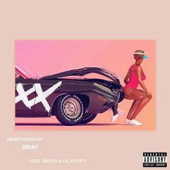 Sway (feat. Quavo & Lil Yachty) by NexXthursday