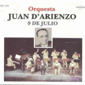 Orquesta Juan D' arienzo - 9 de Julio by Orquesta Juan D' Arienzo