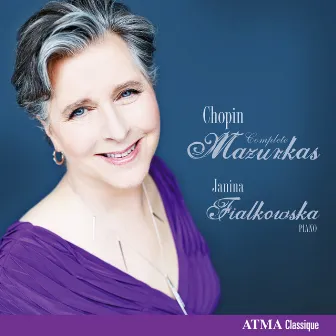 Chopin: Complete Mazurkas by Janina Fialkowska