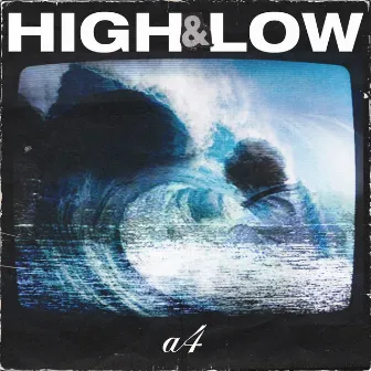 High & Low by a4