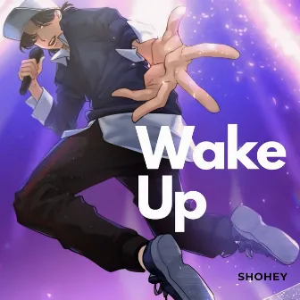 Wake Up by Shohey