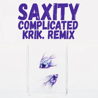 Complicated (KRIK. Remix) by KRIK.