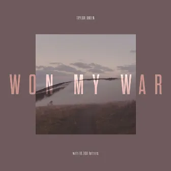 Won My War by Taylor Breen