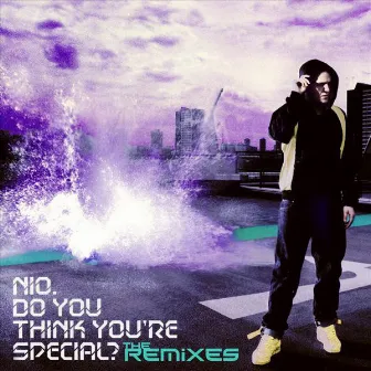 Do You Think You're Special? - The Remixes by Nio