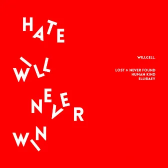 Hate Will Never Win by WillGell.