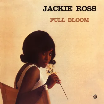 Full Bloom by Jackie Ross