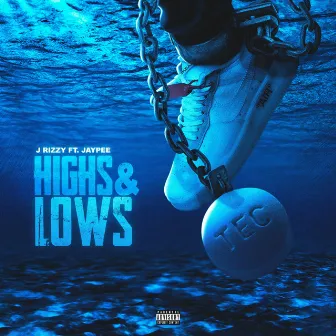 Highs & Lows by J Rizzy