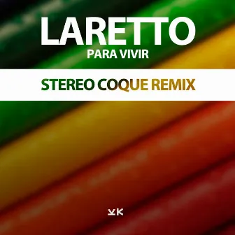 Para Vivir (Stereo Coque Remix) by LARETTO