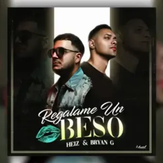 Regalame Un Beso by Bryan G