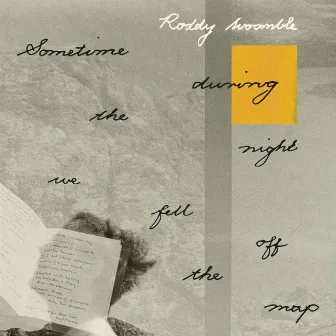 Sometime During The Night We Fell Off The Map by Roddy Woomble