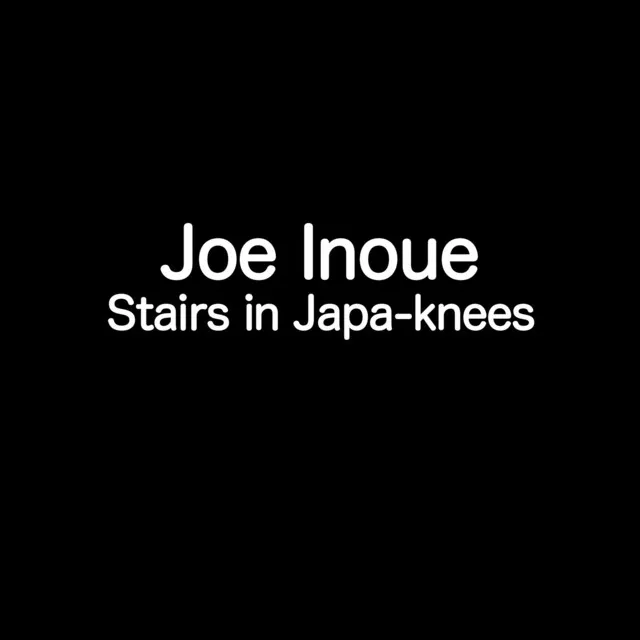 Stairs in Japa-Knees