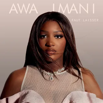 Faut laisser by Awa Imani