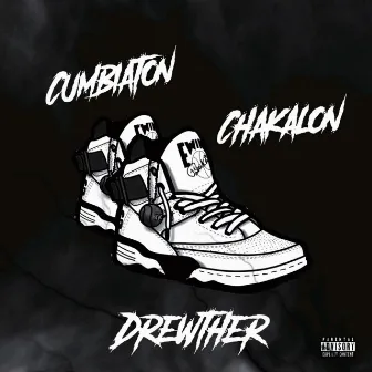 Cumbiaton Chakalon by Dj Drewther