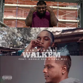 Walkem by Kid Stunna