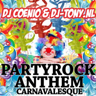 Partyrock Anthem Carnavallesque by DJ Tony.nl