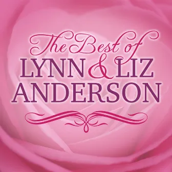 The Best of Lynn and Liz Anderson by Liz Anderson