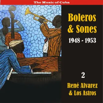 The Music of Cuba / Boleros & Sones / Recordings 1948 - 1950, Vol. 2 by Ruben Gonzales