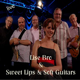 Sweet Lips & Soft Guitars by Laif Møller Lauridsen