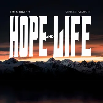 Hope And Life by Sam Christy V